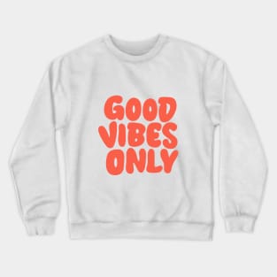 Good Vibes Only in Green and Orange Crewneck Sweatshirt